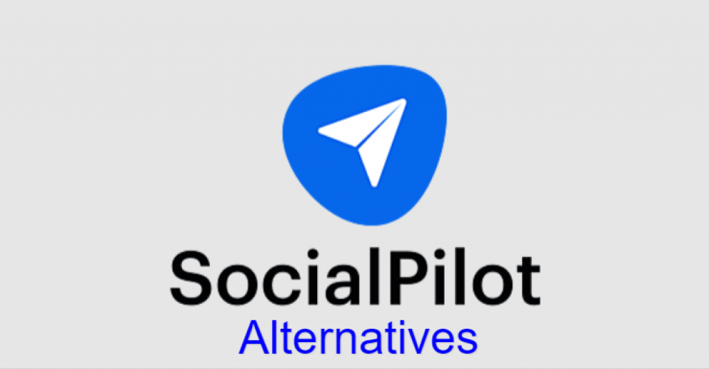15 Best SocialPilot Alternatives and SocialPilot Competitors