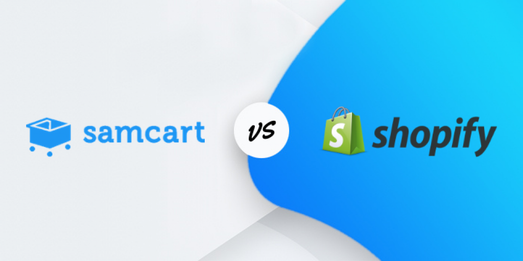 Samcart vs Shopify Comparison - Select Best Store Builder Tool